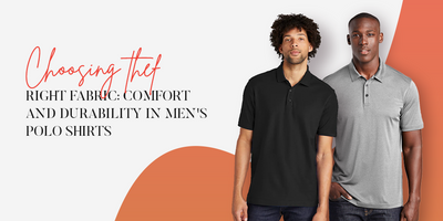 Choosing the Right Fabric: Comfort and Durability in Men's Polo Shirts